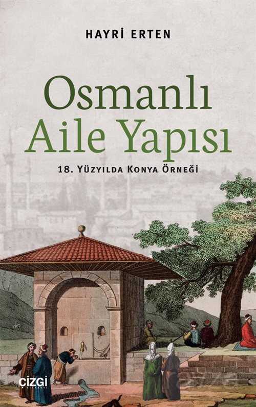 Osmanlı Aile Yapısı - Çizgi Kitabevi