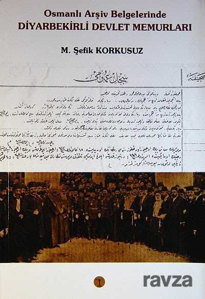 Osmanlı Arşiv Belgelerinde Diyarbekirli Devlet Memurları - Kişisel Yayınlar