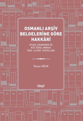 Osmanlı Arşiv Belgelerine Göre Hakkari - 1