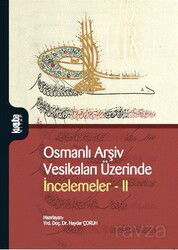 Osmanlı Arşiv Vesikaları Üzerinde İncelemeler 2 - Kurtuba Kitap