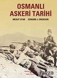 Osmanlı Askeri Tarihi - İş Bankası Yayınları