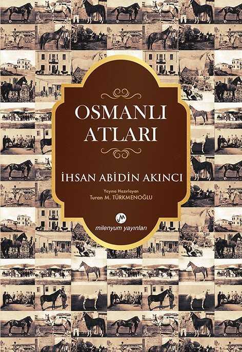 Osmanlı Atları - Milenyum Yayınları