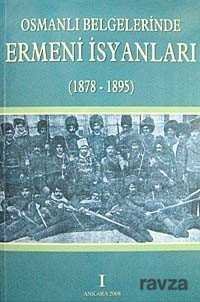 Osmanlı Belgelerinde Ermeni İsyanları 1878-1895 (4 Cilt Takım) - 1