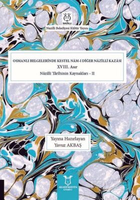Osmanlı Belgelerinde Kestel Nam-ı Diğer Nazilli Kazası - 1
