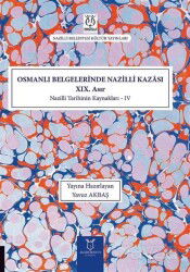 Osmanlı Belgelerinde Nazilli Kazası XIX. Asır - Nazilli Tarihinin Kaynakları IV - Akademisyen Kitabevi