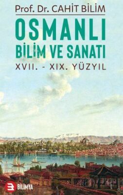 Osmanli Bilim Ve Sanatı XVII. XIX. Yüzyıl - 1