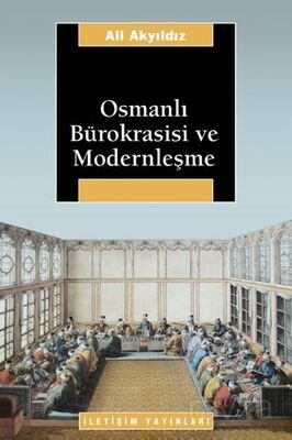 Osmanlı Bürokrasisi ve Modernleşme - 1