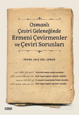 Osmanlı Çeviri Geleneğinde Ermeni Çevirmenler ve Çeviri Sorunları - 1