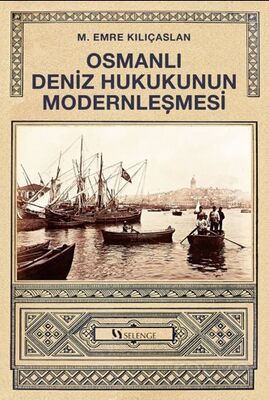 Osmanlı Deniz Hukukunun Modernleşmesi - 1