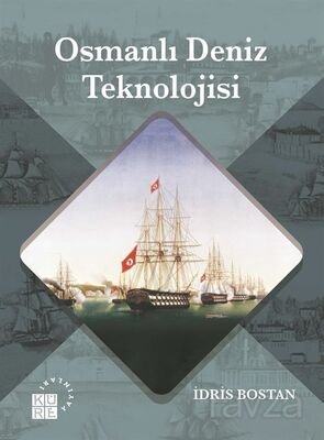 Osmanlı Deniz Teknolojisi - 1
