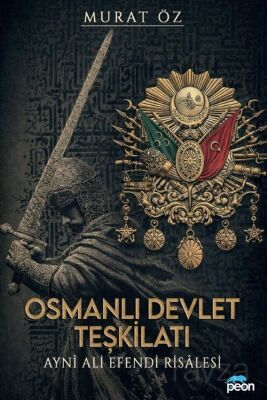 Osmanlı Devlet Teşkilatı ve Ayni Ali Efendi Risalesi - 1