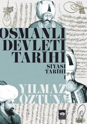 Osmanlı Devleti Tarihi 1 - Siyasi Tarih - 1