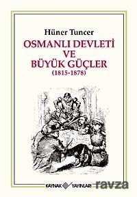 Osmanlı Devleti ve Büyük Güçler (1815-1878) - 1