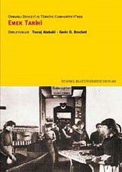 Osmanlı Devleti ve Türkiye Cumhuriyeti'nde Emek Tarihi - İstanbul Bilgi Üniversitesi Yayınları