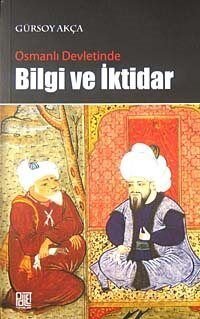 Osmanlı Devletinde Bilgi ve İktidar - 1
