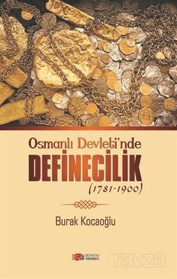 Osmanlı Devleti'nde Definecilik (1781-1900) - 1