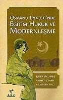 Osmanlı Devleti'nde Eğitim Hukuk ve Modernleşme - 2