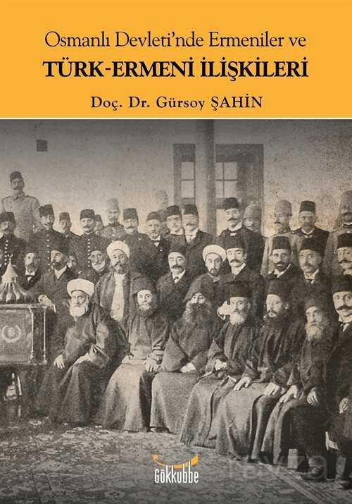 Osmanlı Devleti'nde Ermeniler ve Türk-Ermeni İlişkileri - 1