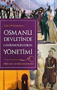 Osmanlı Devletinde Gayrimüslimlerin Yönetimi - Timaş Yayınları