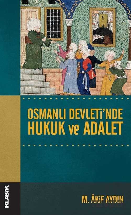 Osmanlı Devleti'nde Hukuk ve Adalet - 1