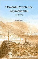 Osmanlı Devleti'nde Kaymakamlık (1842-1871) - Kitabevi Yayıncılık