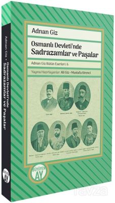 Osmanlı Devleti'nde Sadrazamlar ve Paşalar - 1