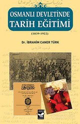 Osmanlı Devletinde Tarih Eğitimi (1839-1922) - Arı Sanat Yayınevi