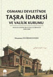 Osmanlı Devleti'nde Taşra İdaresi ve Valilik Kurumu - Bursa Akademi