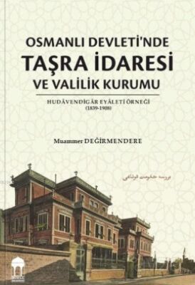 Osmanlı Devleti'nde Taşra İdaresi ve Valilik Kurumu - 1