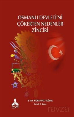 Osmanlı Devleti'ni Çökerten Nedenler Zinciri - 1
