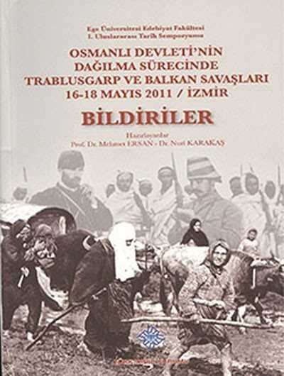 Osmanlı Devleti'nin Dağılma Sürecinde Trablusgarp ve Balkan Savaşları 16-18 Mayıs 2011 / İzmir - 1