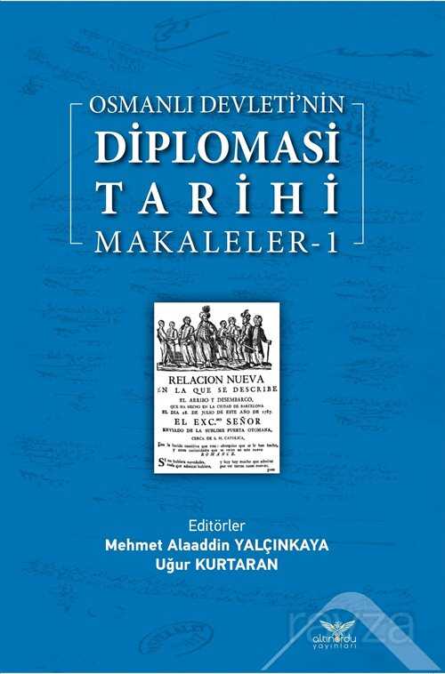Osmanlı Devleti'nin Diplomasi Tarihi / Makaleler 1 - Altınordu Yayınları