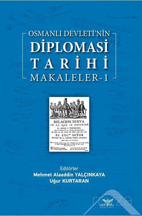 Osmanlı Devleti'nin Diplomasi Tarihi / Makaleler 1 - 1