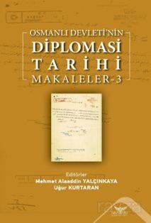 Osmanlı Devleti'nin Diplomasi Tarihi Makaleler 3 - 1