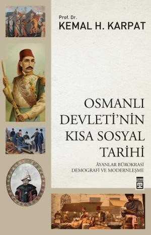Osmanlı Devleti'nin Kısa Sosyal Tarihi - Timaş Yayınları