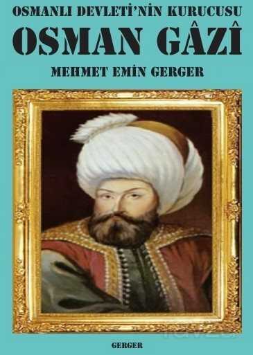 Osmanlı Devleti'nin Kurucusu Osman Gazi - 1