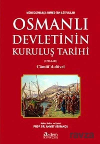 Osmanlı Devleti'nin Kuruluş Tarihi (1299-1481) - Akdem Yayınları