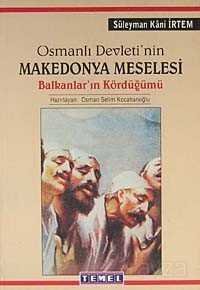 Osmanlı Devleti'nin Makedonya Meselesi - 1