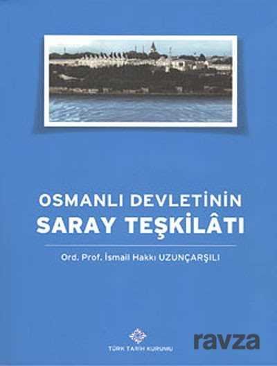 Osmanlı Devleti'nin Saray Teşkilatı - 2