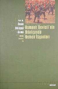 Osmanlı Devletinin Yıkılışında Yemen İsyanları - Beyan Yayınları