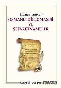Osmanlı Diplomasisi ve Sefaretnameler - 1