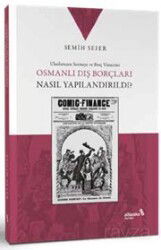 Osmanlı Dış Borçları Nasıl Yapılandırıldı? - Albaraka Yayınları