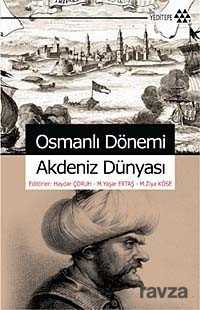 Osmanlı Dönemi Akdeniz Dünyası - Yeditepe Yayınevi