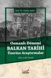 Osmanlı Dönemi Balkan Tarihi Üzerine Araştırmalar - 1