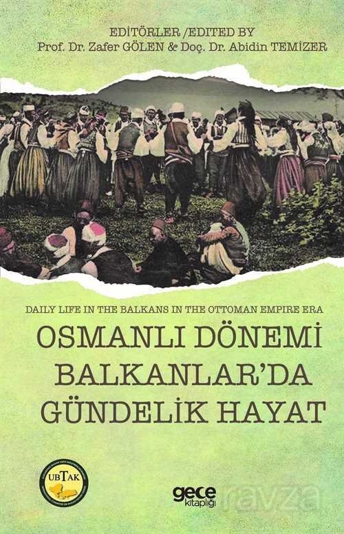 Osmanlı Dönemi Balkanlar'da Gündelik Hayat - 1