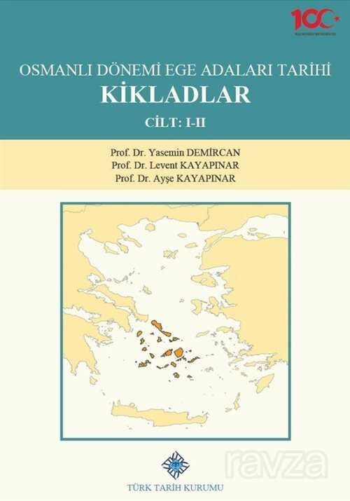 Osmanlı Dönemi Ege Adaları Tarihi Kikladlar (Cilt: 1-2) - 4