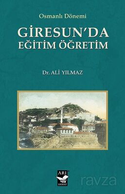 Osmanlı Dönemi Giresun'da Eğitim Öğretim - 1