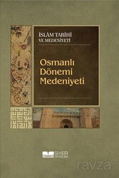 Osmanlı Dönemi Medeniyeti - Siyer Yayınları