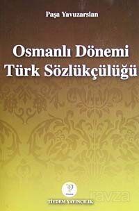 Osmanlı Dönemi Türk Sözlükçülüğü (Cdisiz) - 1