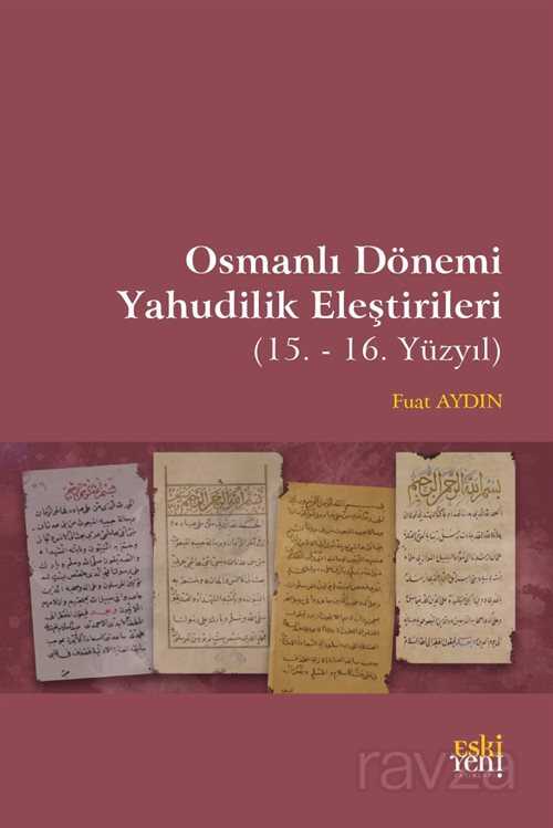 Osmanlı Dönemi Yahudilik Eleştirileri - Eskiyeni Yayınları